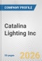 Catalina Lighting Inc. Fundamental Company Report Including Financial, SWOT, Competitors and Industry Analysis - Product Thumbnail Image