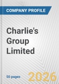Charlie's Group Limited Fundamental Company Report Including Financial, SWOT, Competitors and Industry Analysis- Product Image
