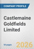 Castlemaine Goldfields Limited Fundamental Company Report Including Financial, SWOT, Competitors and Industry Analysis- Product Image