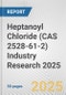 Heptanoyl Chloride (CAS 2528-61-2) Industry Research 2025: Global and Regional Market Trends 2019-2024 and Forecast to 2029 - Product Thumbnail Image