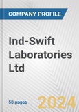 Ind-Swift Laboratories Ltd. Fundamental Company Report Including Financial, SWOT, Competitors and Industry Analysis- Product Image