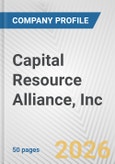 Capital Resource Alliance, Inc. Fundamental Company Report Including Financial, SWOT, Competitors and Industry Analysis- Product Image