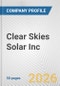 Clear Skies Solar Inc. Fundamental Company Report Including Financial, SWOT, Competitors and Industry Analysis - Product Thumbnail Image