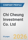 Chi Cheung Investment Co. Ltd. Fundamental Company Report Including Financial, SWOT, Competitors and Industry Analysis- Product Image