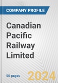 Canadian Pacific Railway Limited Fundamental Company Report Including Financial, SWOT, Competitors and Industry Analysis- Product Image