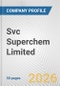 Svc Superchem Limited Fundamental Company Report Including Financial, SWOT, Competitors and Industry Analysis - Product Thumbnail Image