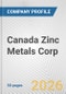 Canada Zinc Metals Corp. Fundamental Company Report Including Financial, SWOT, Competitors and Industry Analysis - Product Thumbnail Image