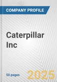 Caterpillar Inc. Fundamental Company Report Including Financial, SWOT, Competitors and Industry Analysis- Product Image