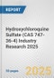Hydroxychloroquine Sulfate (CAS 747-36-4) Industry Research 2025: Global and Regional Market Trends 2019-2024 and Forecast to 2029 - Product Image
