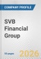 SVB Financial Group Fundamental Company Report Including Financial, SWOT, Competitors and Industry Analysis - Product Thumbnail Image