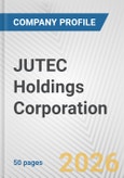 JUTEC Holdings Corporation Fundamental Company Report Including Financial, SWOT, Competitors and Industry Analysis- Product Image