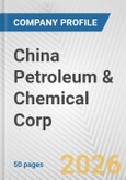 China Petroleum & Chemical Corp. Fundamental Company Report Including Financial, SWOT, Competitors and Industry Analysis- Product Image