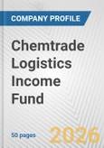 Chemtrade Logistics Income Fund Fundamental Company Report Including Financial, SWOT, Competitors and Industry Analysis- Product Image
