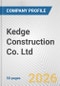 Kedge Construction Co. Ltd. Fundamental Company Report Including Financial, SWOT, Competitors and Industry Analysis - Product Thumbnail Image
