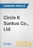 Circle K Sunkus Co., Ltd. Fundamental Company Report Including Financial, SWOT, Competitors and Industry Analysis- Product Image