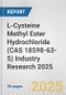 L-Cysteine Methyl Ester Hydrochloride (CAS 18598-63-5) Industry Research 2025: Global and Regional Market Trends 2019-2024 and Forecast to 2029 - Product Thumbnail Image