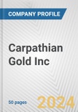 Carpathian Gold Inc. Fundamental Company Report Including Financial, SWOT, Competitors and Industry Analysis- Product Image