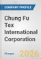 Chung Fu Tex International Corporation Fundamental Company Report Including Financial, SWOT, Competitors and Industry Analysis - Product Thumbnail Image