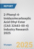 2-Phenyl-4-Imidazolecarboxylic Acid Ethyl Ester (CAS 32683-00-4) Industry Research 2025: Global and Regional Market Trends 2019-2024 and Forecast to 2029- Product Image