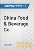 China Food & Beverage Co. Fundamental Company Report Including Financial, SWOT, Competitors and Industry Analysis- Product Image