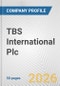 TBS International Plc Fundamental Company Report Including Financial, SWOT, Competitors and Industry Analysis - Product Thumbnail Image