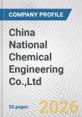 China National Chemical Engineering Co.,Ltd. Fundamental Company Report Including Financial, SWOT, Competitors and Industry Analysis- Product Image