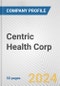 Centric Health Corp. Fundamental Company Report Including Financial, SWOT, Competitors and Industry Analysis - Product Thumbnail Image