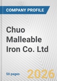 Chuo Malleable Iron Co. Ltd. Fundamental Company Report Including Financial, SWOT, Competitors and Industry Analysis- Product Image
