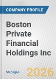 Boston Private Financial Holdings Inc. Fundamental Company Report Including Financial, SWOT, Competitors and Industry Analysis- Product Image
