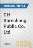 CH Karnchang Public Co. Ltd. Fundamental Company Report Including Financial, SWOT, Competitors and Industry Analysis- Product Image