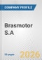 Brasmotor S.A. Fundamental Company Report Including Financial, SWOT, Competitors and Industry Analysis - Product Thumbnail Image