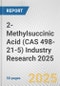 2-Methylsuccinic Acid (CAS 498-21-5) Industry Research 2025: Global and Regional Market Trends 2019-2024 and Forecast to 2029 - Product Thumbnail Image
