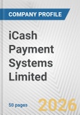 iCash Payment Systems Limited Fundamental Company Report Including Financial, SWOT, Competitors and Industry Analysis- Product Image