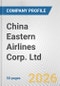 China Eastern Airlines Corp. Ltd. Fundamental Company Report Including Financial, SWOT, Competitors and Industry Analysis - Product Thumbnail Image