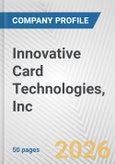 Innovative Card Technologies, Inc. Fundamental Company Report Including Financial, SWOT, Competitors and Industry Analysis- Product Image