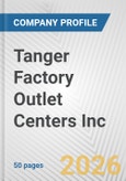 Tanger Factory Outlet Centers Inc. Fundamental Company Report Including Financial, SWOT, Competitors and Industry Analysis- Product Image