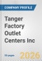 Tanger Factory Outlet Centers Inc. Fundamental Company Report Including Financial, SWOT, Competitors and Industry Analysis - Product Thumbnail Image