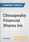 Chesapeake Financial Shares Inc. Fundamental Company Report Including Financial, SWOT, Competitors and Industry Analysis- Product Image