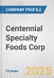 Centennial Specialty Foods Corp. Fundamental Company Report Including Financial, SWOT, Competitors and Industry Analysis - Product Thumbnail Image