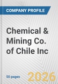 Chemical & Mining Co. of Chile Inc. Fundamental Company Report Including Financial, SWOT, Competitors and Industry Analysis- Product Image