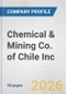 Chemical & Mining Co. of Chile Inc. Fundamental Company Report Including Financial, SWOT, Competitors and Industry Analysis - Product Thumbnail Image