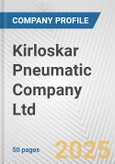 Kirloskar Pneumatic Company Ltd Fundamental Company Report Including Financial, SWOT, Competitors and Industry Analysis- Product Image