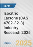 Isocitric Lactone (CAS 4702-32-3) Industry Research 2025: Global and Regional Market Trends 2019-2024 and Forecast to 2029- Product Image
