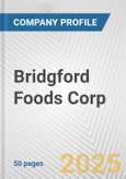 Bridgford Foods Corp. Fundamental Company Report Including Financial, SWOT, Competitors and Industry Analysis- Product Image