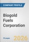 Biogold Fuels Corporation Fundamental Company Report Including Financial, SWOT, Competitors and Industry Analysis - Product Thumbnail Image