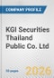 KGI Securities Thailand Public Co. Ltd. Fundamental Company Report Including Financial, SWOT, Competitors and Industry Analysis - Product Thumbnail Image