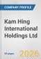 Kam Hing International Holdings Ltd. Fundamental Company Report Including Financial, SWOT, Competitors and Industry Analysis - Product Thumbnail Image