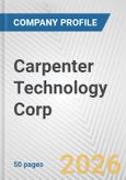 Carpenter Technology Corp. Fundamental Company Report Including Financial, SWOT, Competitors and Industry Analysis- Product Image