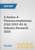 3-Amino-4-Fluoroacetophenone (CAS 2002-82-6) Industry Research 2025: Global and Regional Market Trends 2019-2024 and Forecast to 2029- Product Image