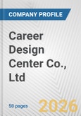 Career Design Center Co., Ltd Fundamental Company Report Including Financial, SWOT, Competitors and Industry Analysis- Product Image